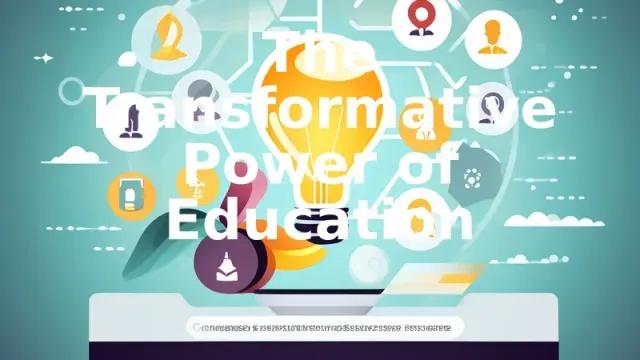 The Transformative Power of Education